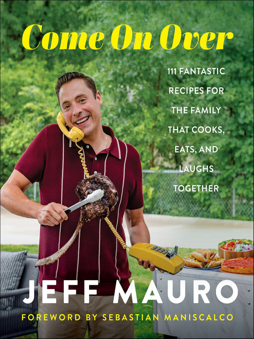 Title details for Come On Over by Jeff Mauro - Available